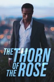 The Thorn of the Rose 2013 on netflix