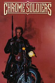 Chrome Soldiers 1992 on netflix