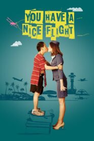 You Have a Nice Flight 2017 on netflix