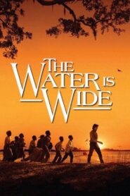 The Water Is Wide 2006 on netflix
