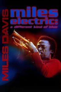 Miles Electric: A Different Kind of Blue 2004 on netflix