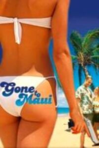 Gone to Maui 1999 on netflix