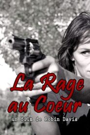 La rage au cœur 1995 on netflix