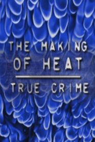 The Making of ‘Heat’ 2005 on netflix