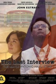 The Last Interview: The Mayor Antonio Halili Story 2019 on netflix