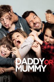 Daddy or Mommy 2015 on netflix