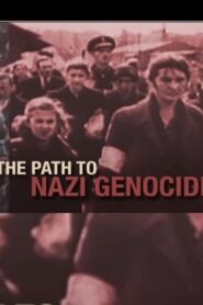 The Path to Nazi Genocide 2008 on netflix