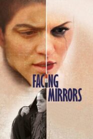 Facing Mirrors 2012 on netflix