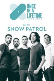 Once in a Lifetime Sessions with Snow Patrol 2018 on netflix