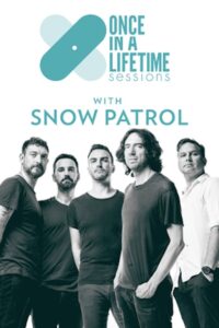 Once in a Lifetime Sessions with Snow Patrol 2018 on netflix