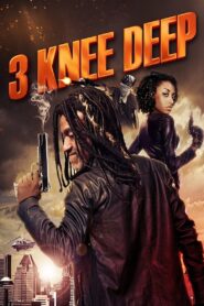 3 Knee Deep 2016 on netflix