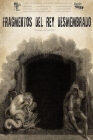 Fragments of the Dismembered King 2017 on netflix