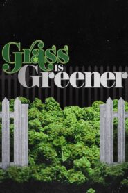 Grass Is Greener 2019 on netflix