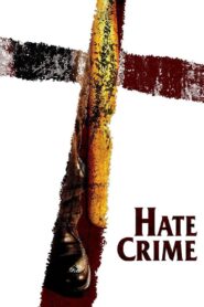 Hate Crime 2005 on netflix