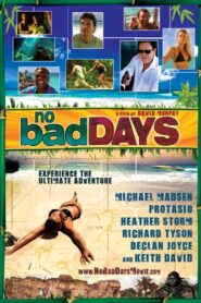 No Bad Days 2008 on netflix