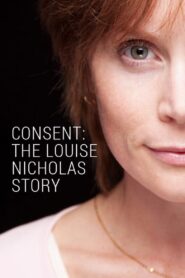 Consent: The Louise Nicholas Story 2014 on netflix