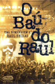 O Baú do Raul – Uma Homenagem a Raul Seixas 2004 on netflix