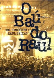 O Baú do Raul – Uma Homenagem a Raul Seixas 2004 on netflix