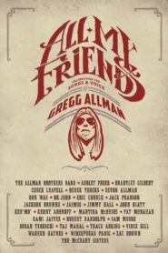 All My Friends – Celebrating the Songs & Voice of Gregg Allman 2014 on netflix