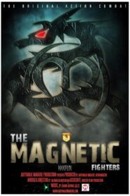 The Magnetic Fighters 2022 on netflix