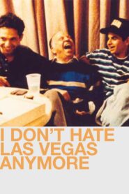 I Don’t Hate Las Vegas Anymore 1994 on netflix