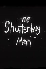 The Shutterbug Man 2014 on netflix