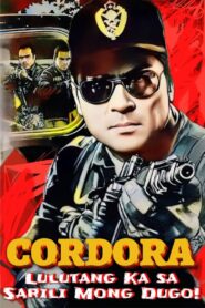 Cordora: Lulutang Ka sa Sariling Mong Dugo! 1992 on netflix