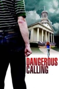 Dangerous Calling 2008 on netflix