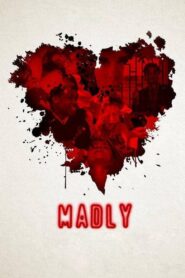 Madly 2016 on netflix