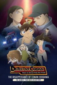 The Disappearance of Conan Edogawa: The Worst Two Days in History 2014 on netflix