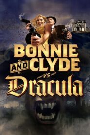 Bonnie & Clyde vs. Dracula 2008 on netflix