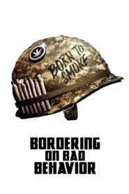 Bordering on Bad Behavior 2014 on netflix