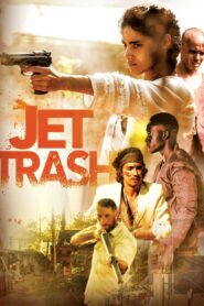 Jet Trash 2016 on netflix