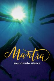 Mantra: Sounds Into Silence 2017 on netflix