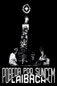 Laibach: Victory Under the Sun 1988 on netflix