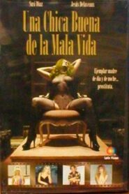 Una chica buena de la mala vida 2004 on netflix