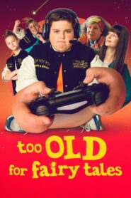 Too Old for Fairy Tales 2022 on netflix