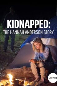 Kidnapped: The Hannah Anderson Story 2015 on netflix