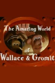The Amazing World of Wallace & Gromit 1999 on netflix