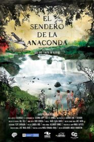 El Sendero de la Anaconda 2019 on netflix