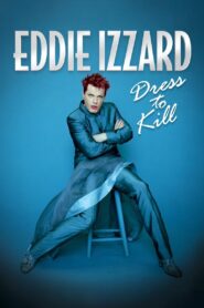 Eddie Izzard: Dress to Kill 1999 on netflix