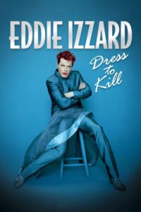 Eddie Izzard: Dress to Kill 1999 on netflix