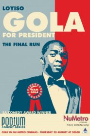 Loyiso Gola For President: Final Run 2009 on netflix
