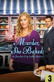 Murder, She Baked: A Chocolate Chip Cookie Mystery 2015 on netflix