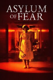 Asylum of Fear 2018 on netflix