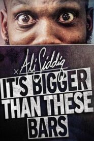 Ali Siddiq: It’s Bigger Than These Bars 2018 on netflix