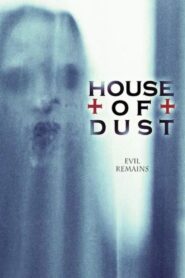 House of Dust 2013 on netflix