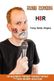 Matt Walker: H8R 2014 on netflix