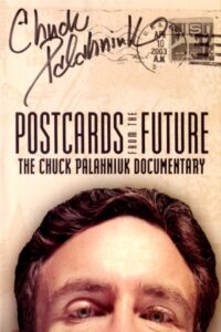Postcards from the Future: The Chuck Palahniuk Documentary 2003 on netflix