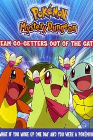 Pokémon Mystery Dungeon: Team Go-Getters out of the Gate! 2006 on netflix